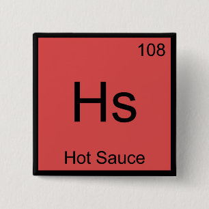 Badge Carré 5 Cm Hs - Symbole Élément Chimie Sauce Piquante T-shirt