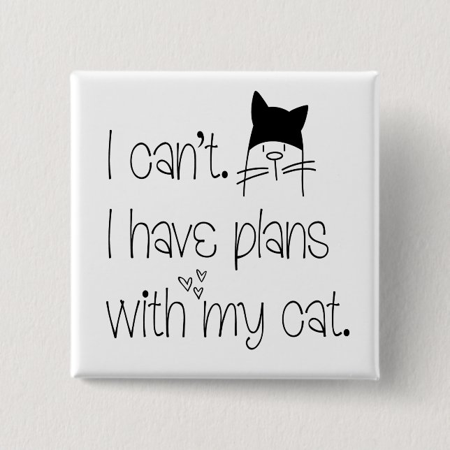 Badge Carré 5 Cm Humorous Feline excuses Plan With Cat Cute Text (Devant)