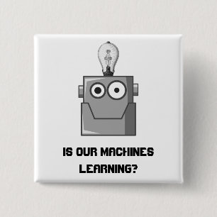 Badge Carré 5 Cm Humour de la technologie d'apprentissage automatiq