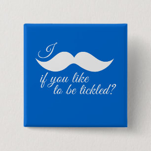BADGE CARRÉ 5 CM I MOUSTACHE SI VOUS AIMEZ ÊTRE CHATOUILLÉS - .PN