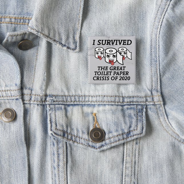 Badge Carré 5 Cm I Survived The Great Toilet Paper Crisis of 2020 (En situation)