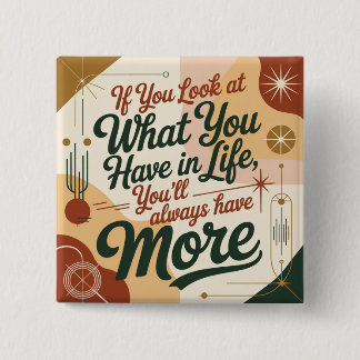 Badge Carré 5 Cm If You Look At What You Have In Life