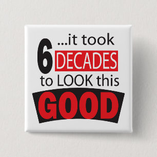 Badge Carré 5 Cm Il a fallu 6 décennies pour regarder ce bon 60ème