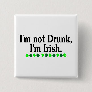 Badge Carré 5 Cm Im Irlandais non ivre Im