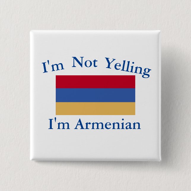 Badge Carré 5 Cm I'm Not Yelling I'm Armenian Button (Devant)