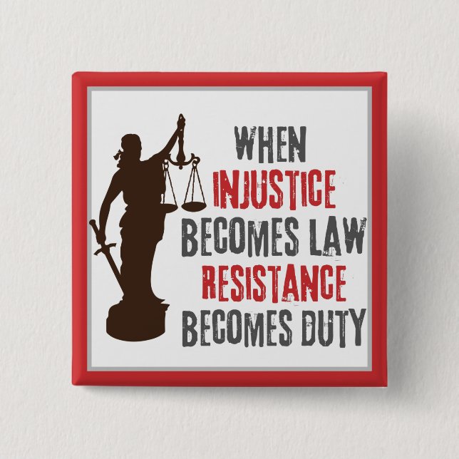 Badge Carré 5 Cm Injustice Becomes Resistance Protest Quote  (Devant)