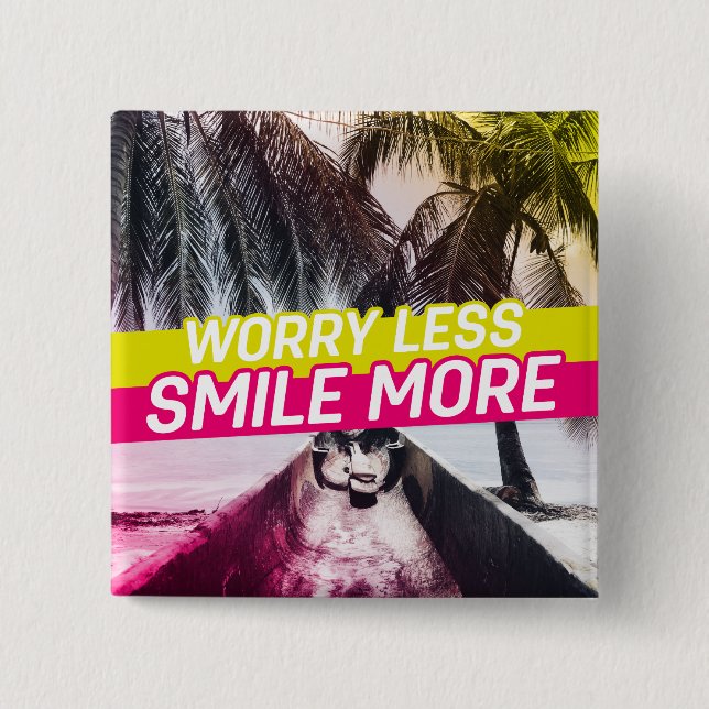 Badge Carré 5 Cm Inquiète Moins, Souriez Plus (Devant)