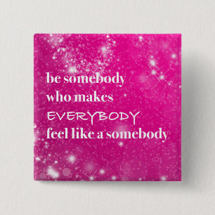 Badge Carré 5 Cm Inspiré incitez tout le monde à se sentir comme 