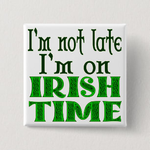 Badge Carré 5 Cm Irish Time Drôle Dire
