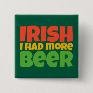 Badge Carré 5 Cm Irlandais J'Avais Plus De Bouton De Bière