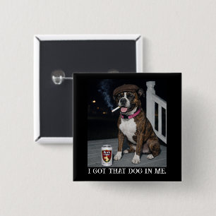 Badge Carré 5 Cm J'ai Ce Chien En Moi, Blague De Personnalité De Bo