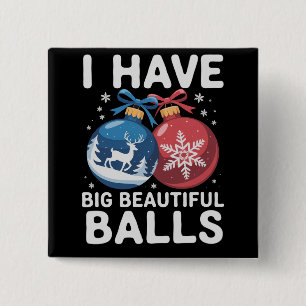 Badge Carré 5 Cm J'ai de grosses belles boules Noël Couple drôle