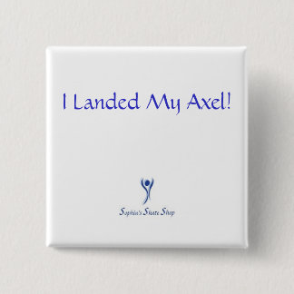 Badge Carré 5 Cm J'ai débarqué mon Axel ! Bouton - carré