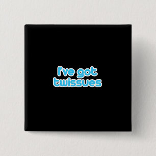 Badge Carré 5 Cm J'ai des twissues