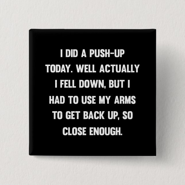 Badge Carré 5 Cm J'ai fait une poussée aujourd'hui. En fait, je sui (Devant)