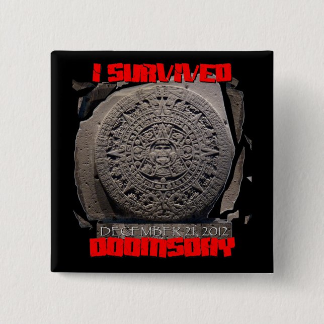 Badge Carré 5 Cm J'AI SURVÉCU À L'APOCALYPSE 2012 cool (Devant)