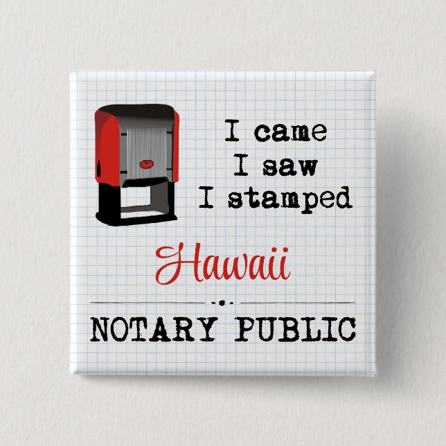 Badge Carré 5 Cm J'Ai Vu Un Notaire Éteint Public Hawaii (Devant)