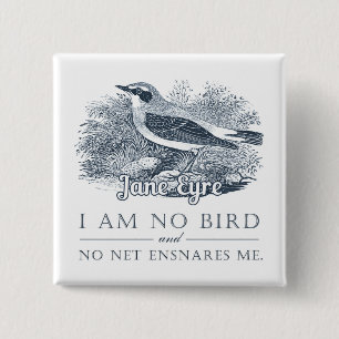 Badge Carré 5 Cm Jane Eyre - Je Ne Suis Pas Un Oiseau - Oiseau Vint