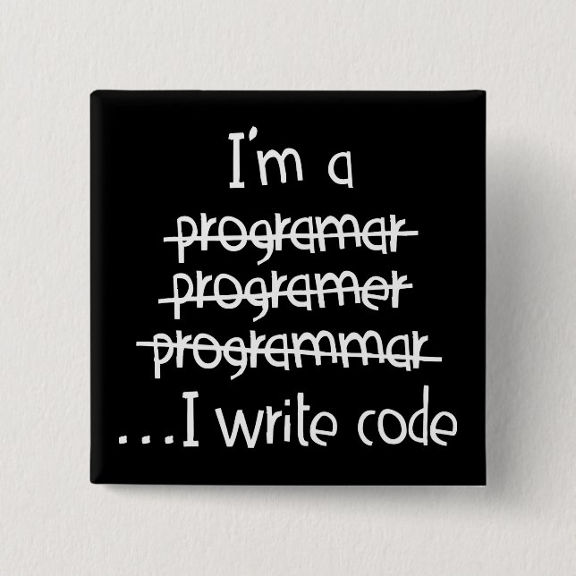 Badge Carré 5 Cm Je Code Écrit Humour de Programmeur Typographie Gr (Devant)