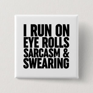 Badge Carré 5 Cm Je Cours Sur Les Rouleaux, Sarcasmes Et Balayage
