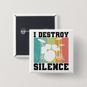 Badge Carré 5 Cm Je détruit le silence déstabilisé tambour Vintage