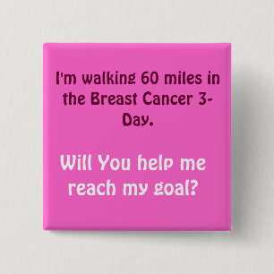 Badge Carré 5 Cm Je marche 60 milles dans le cancer du sein de