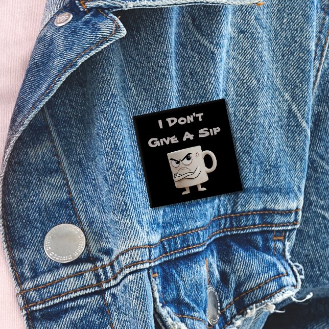 Badge Carré 5 Cm "Je ne donne pas de gorgée" Grumpy Mug (Créateur téléchargé)