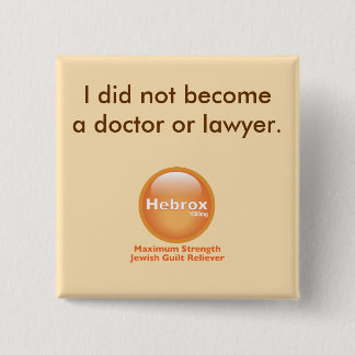 Badge Carré 5 Cm Je ne suis pas devenu un médecin ou un avocat