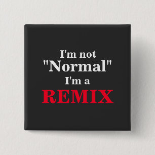 Badge Carré 5 Cm Je ne suis pas normal remix drôle