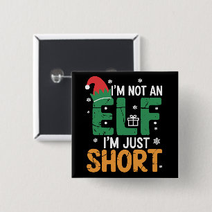 Badge Carré 5 Cm Je Ne Suis Pas Un Elfe Juste De Courtes Noël Drôle
