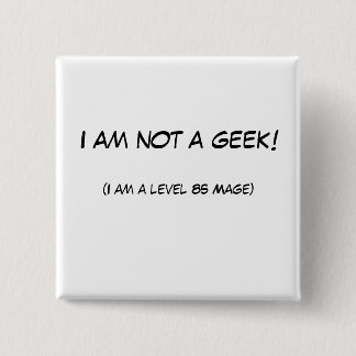 Badge Carré 5 Cm Je ne suis pas un geek !