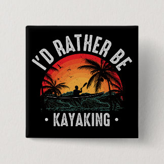 Badge Carré 5 Cm Je préférerais être Kayak