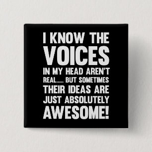 Badge Carré 5 Cm Je sais que les voix dans ma tête ne sont pas réel