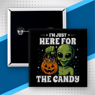 Badge Carré 5 Cm Je suis juste là pour les bonbons Drôle d'alien Ha