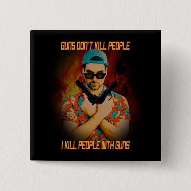 Badge Carré 5 Cm Je tue des gens (Devant)