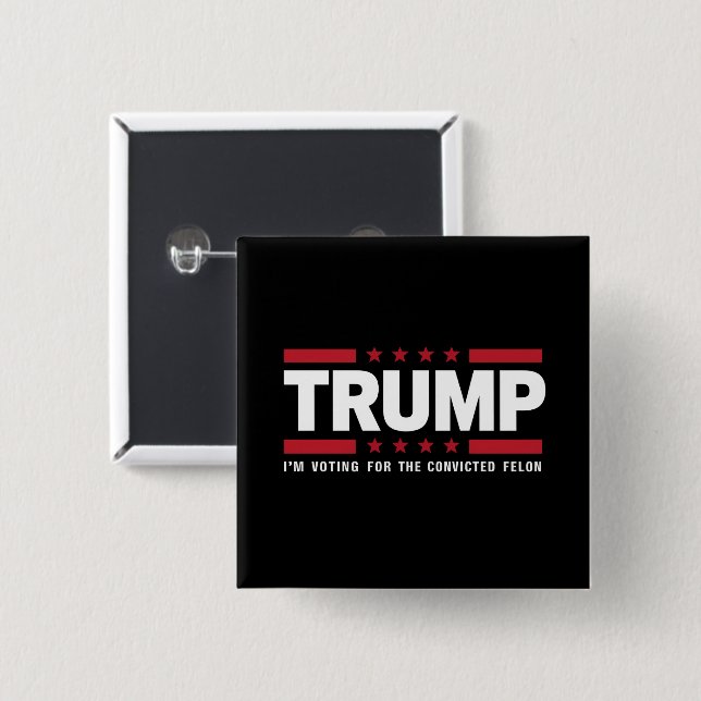Badge Carré 5 Cm Je vote pour le condamné Felon Pro Trump 2024 (Devant & derrière)