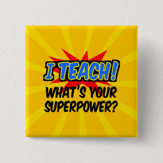 Badge Carré 5 Cm J'enseigne ce qui est votre professeur de superpui