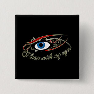 Badge Carré 5 Cm "J'entends avec mes yeux" pour boutonner #1