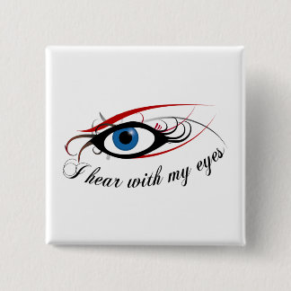 Badge Carré 5 Cm "J'entends avec mes yeux" pour boutonner #3