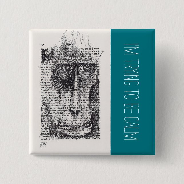 Badge Carré 5 Cm J'essaie d'être calme Monkey Year 2016 Button (Devant)