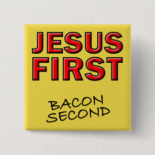 Badge Carré 5 Cm Jésus chrétien d'abord bacon deuxième