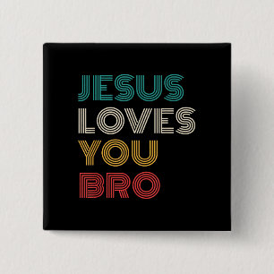 Badge Carré 5 Cm Jésus Vous Aime Bro, Drôle Foi Chrétienne Rétro