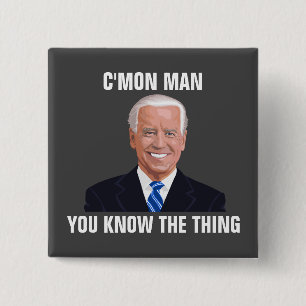 BADGE CARRÉ 5 CM JOE BIDEN C'MON HOMME VOUS CONNAISSEZ LE BOUTON DE