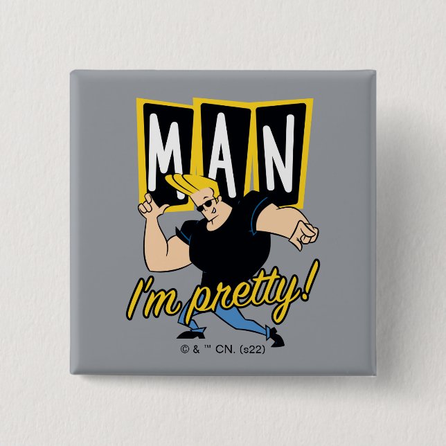 Badge Carré 5 Cm Johnny Bravo - Man I'm Pretty (Devant)