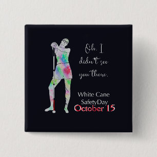 Badge Carré 5 Cm Journée de sécurité de la canne blanche, bouton fi