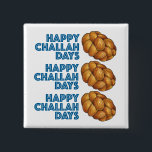 Badge Carré 5 Cm Joyeux Jours de Challah Chanukah Hanoukka Pain Pai<br><div class="desc">Button présente une illustration originale d'une miche de pain tressé de challah,  avec HAPPY CHALLAH DAYS dans une police amusante! Idéal pour les cadeaux d'Hanoukka. Ne vois-tu pas ce que tu cherches ? Vous avez besoin d'aide pour la personnalisation ? Contactez Rebecca pour avoir quelque chose conçu pour vous.</div>