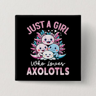 Badge Carré 5 Cm juste une fille qui aime Axolotls