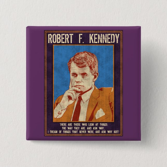Badge Carré 5 Cm Kennedy, Robert - "pourquoi pas ? " (Devant)