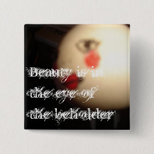 Badge Carré 5 Cm La beauté est dans l'oeil de la peau du spectateur