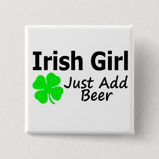 Badge Carré 5 Cm La fille irlandaise ajoutent juste la bière